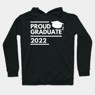 Proud Graduate 2022. Simple Typography White Graduation 2022 Design With Graduation Cap. Hoodie